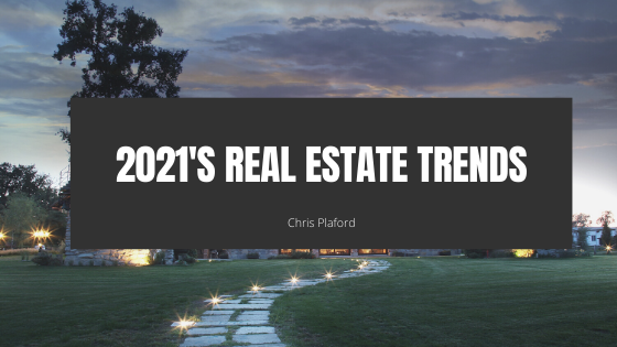 2021's Real Estate Trends - Chris Plaford - Wilmington, North Carolina