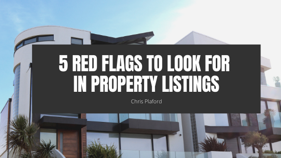 5 Red Flags to Look for in Property Listings - Chris Plaford - Wilmington, North Carolina