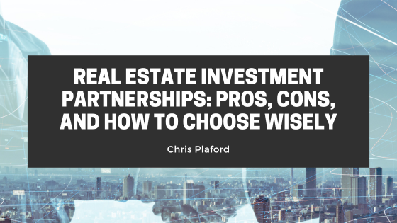 Real Estate Investment Partnerships: Pros, Cons, and How to Choose Wisely