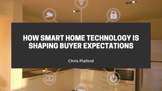 How Smart Home Technology Is Shaping Buyer Expectations