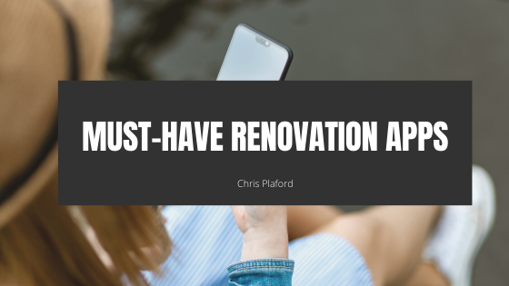 Must Have Renovation Apps - Chris Plaford - Wilmington, North Carolina