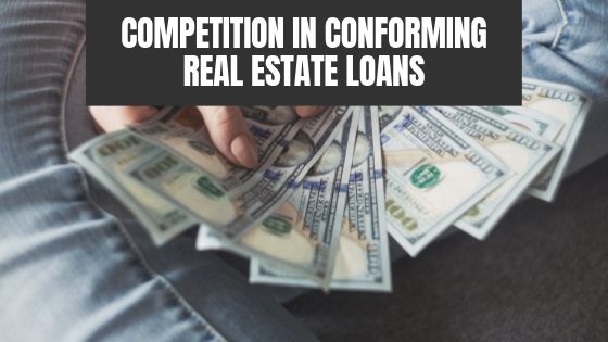 Competition in Conforming Real Estate Loans